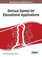 Handbook of Research on Serious Games for Educational Applications 152250513X Book Cover