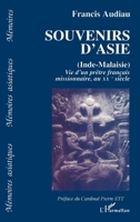 Souvenirs d'Asie (Inde-Malaisie): Vie d'un prêtre français missionnaire au XXè siècle 2738429769 Book Cover
