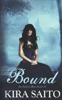 Bound, an Arelia Larue Novel #1 1520726805 Book Cover