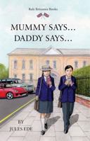 Mummy Says...Daddy Says 1788037790 Book Cover