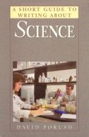 A Short Guide to Writing About Science (Short Guides Series) 0065007549 Book Cover