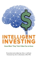 Intelligent Investing: Know What “They” Don’t Want You to Know B0FPRN6XC6 Book Cover