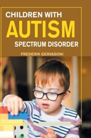 Children with Autism Spectrum Disorder B0F5FQTLY3 Book Cover