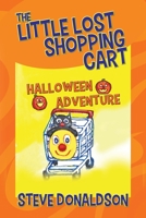The Little Lost Shopping Cart - Halloween Adventure 1977251293 Book Cover
