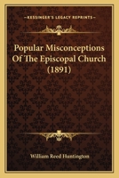 Popular Misconceptions Of The Episcopal Church (1891) 1120679443 Book Cover