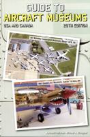 Guide to Over 900 Aircraft Museums, USA & Canada 097497725X Book Cover