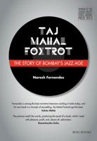 Taj Mahal Foxtrot: The Story of Bombay's Jazz Age 8174367594 Book Cover