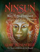 Ninsun: Wise Mother of Gilgamesh 1432792644 Book Cover