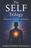 The SELF Trilogy: Awareness, Alignment, Awakening B0F47XBPPR Book Cover