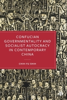 Confucian Governmentality&Socialist Autocracy in Cont.China 1529238919 Book Cover