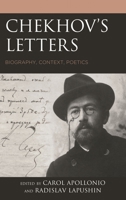 Chekhov's Letters: Biography, Context, Poetics 1498570461 Book Cover