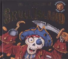 The Lost Treasure of Skull Island (Adventure Pop-ups) (Adventure Pop-ups) 184506657X Book Cover