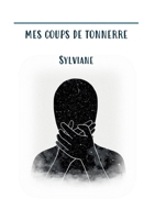 Mes coups de tonnerre 2322523690 Book Cover