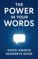 The Power in Your Words B0FQBRMBSR Book Cover