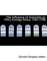 The Influence of Grenville on Pitt's Foreign Policy, 1787-1798 1289341079 Book Cover