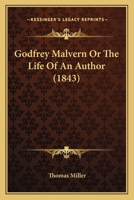 Godfrey Malvern or The Life of An Author 101793407X Book Cover