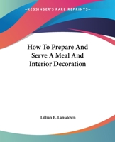 How To Prepare And Serve A Meal And Interior Decoration 1419142860 Book Cover