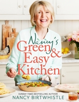 Nancy's Green and Easy Kitchen: Delicious Everyday Meals 103504448X Book Cover