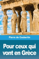 Pour ceux qui vont en Grèce (French Edition) 3967875288 Book Cover