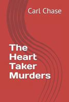 The Heart Taker Murders 1719830894 Book Cover