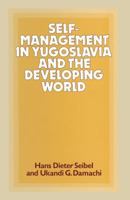 Self-Management in Yugoslavia and the Developing World 1349168165 Book Cover