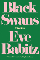 Black Swans: Stories 1640090509 Book Cover