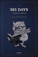 365 Days of Prayer & Wisdom: A Daily Companion for 2027 — One Prayer and One Page of Life Wisdom for Every Day of the Year B0HCKVH8MS Book Cover