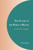 Future of the Public's Health in the 21st Century