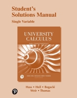 Student Solutions Manual Single Variable for University Calculus: Early Transcendentals 0135166136 Book Cover