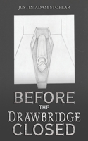 Before the Drawbridge Closed 103587461X Book Cover