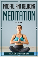 Mindful and Relaxing Meditation Book 1804770191 Book Cover