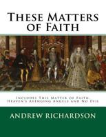 These Matters of Faith: Books 1 to 3 of the series 1974349934 Book Cover