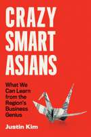 Crazy Smart Asians 1529146763 Book Cover