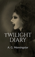 Twilight Diary B0BWYF5DT3 Book Cover