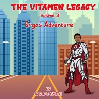 THE VITAMEN LEGACY: Volume 3: Ergo's Adventure B0C6PD339T Book Cover