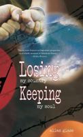 Losing My Country, Keeping My Soul 1525527347 Book Cover
