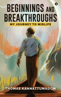 Beginnings and Breakthroughs: My Journey to Midlife B0DSPW5XPS Book Cover