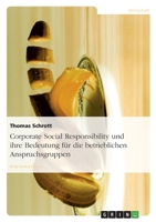 Corporate Social Responsibility Und Ihre Bedeutung Fur Die Betrieblichen Anspruchsgruppen 3638703444 Book Cover