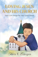 Loving Jesus and His Church 3655426275 Book Cover