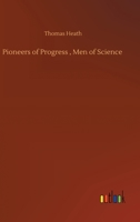 Pioneers of Progress, Men of Science 3752327367 Book Cover