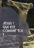 Jésus ! Qui est comme Toi ?: Le livre de Michel 2322183385 Book Cover