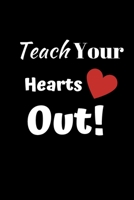Teach Your Hearts Out: Best Male English Teacher Appreciation Gift Well Made, Sturdy, and a great affordable gift for any Special Teacher 1692288466 Book Cover