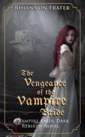 The Vengeance of the Vampire Bride 1076219772 Book Cover