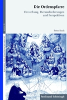 Die Ordenspfarre: Entstehung, Herausforderungen Und Perspektiven 3506766562 Book Cover