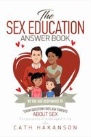 The Sex Education Answer Book 0648108961 Book Cover