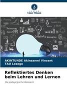 Reflektiertes Denken beim Lehren und Lernen (German Edition) 6208150000 Book Cover