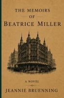 The Memoirs of Beatrice Miller 0986186414 Book Cover