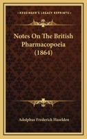 Notes On The British Pharmacopoeia 1120747937 Book Cover
