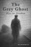 The Grey Ghost: War in Shadow B0GKTWWJHB Book Cover