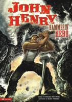 John Henry, Hammerin' Hero: The Graphic Novel 1434222659 Book Cover